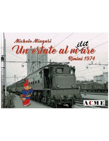 ACME 80014 ''Un'estate al m(ilit)are'' Rimini 1974 di Michele Mingari